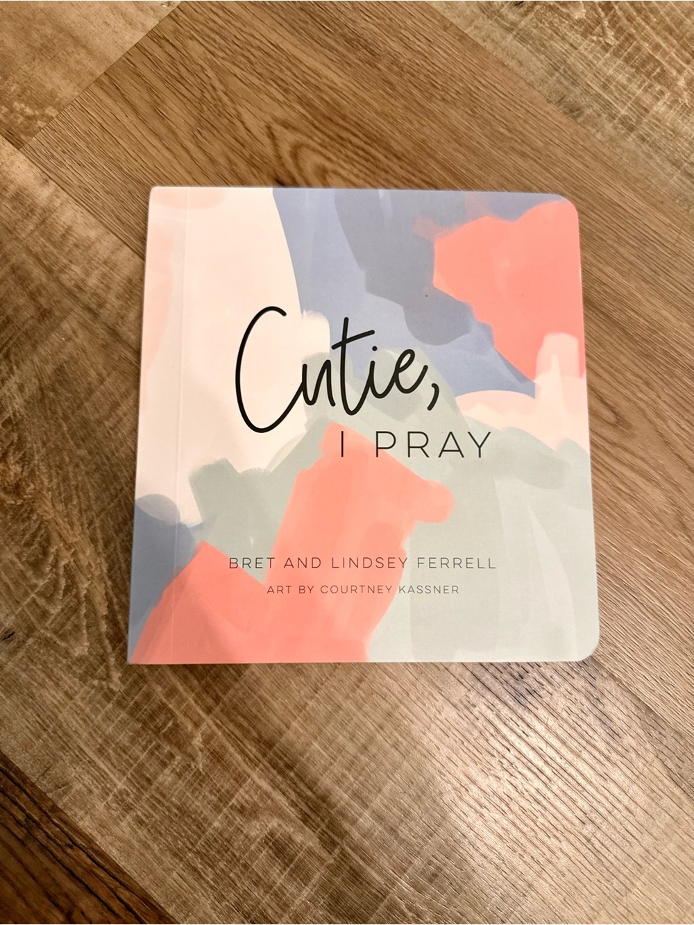 Cutie, I Pray - Children’s Book - Pastel Watercolor
